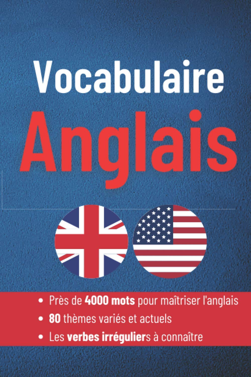 Vocabulaire anglais: Apprendre l'anglais facilement avec ce livre de vocabulaire anglais français thématique complet | Collège Lycée Prépa Université ... | Livre vocabulaire anglais | Livre anglais Foreign Languages ​​& Dictionaries