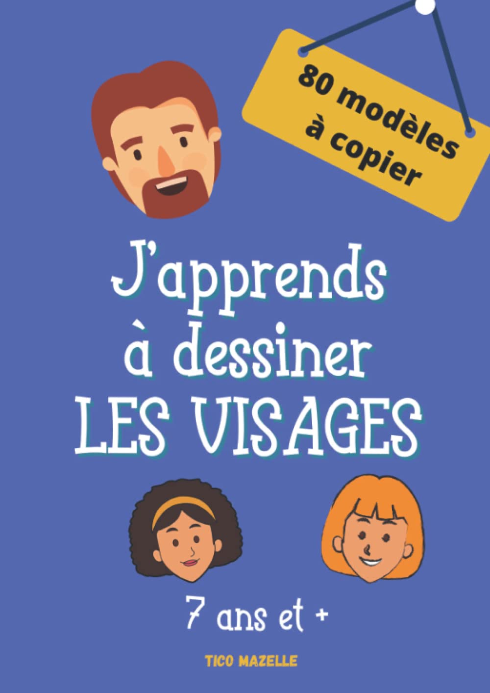 J'apprends à dessiner les visages: 80 modèles à copier - Pour les enfants à partir de 7 ans book