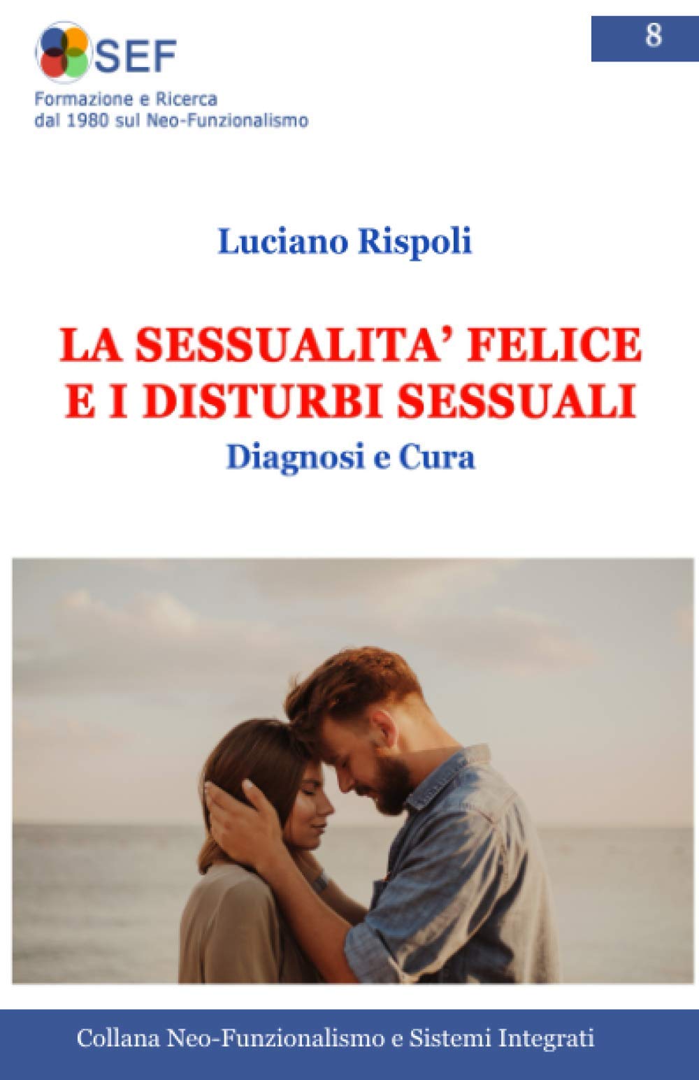 LA SESSUALITÀ FELICE E I DISTURBI SESSUALI book