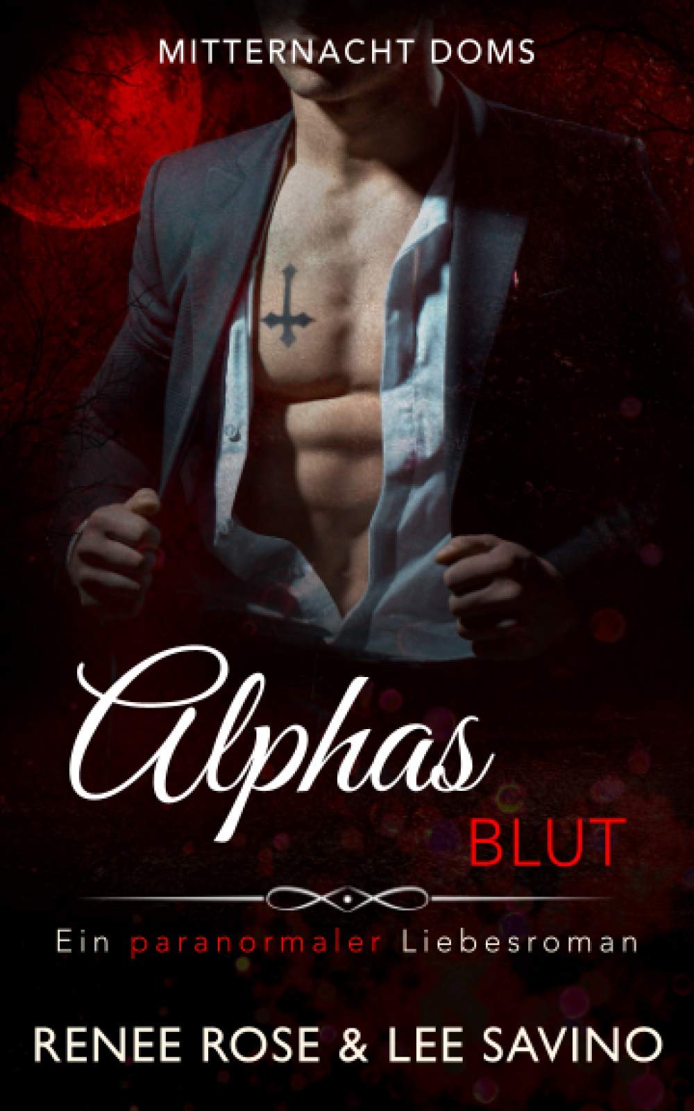 Alphas Blut: Ein paranormaler Liebesroman (Mitternacht Doms, Band 1) Romantic Thrillers