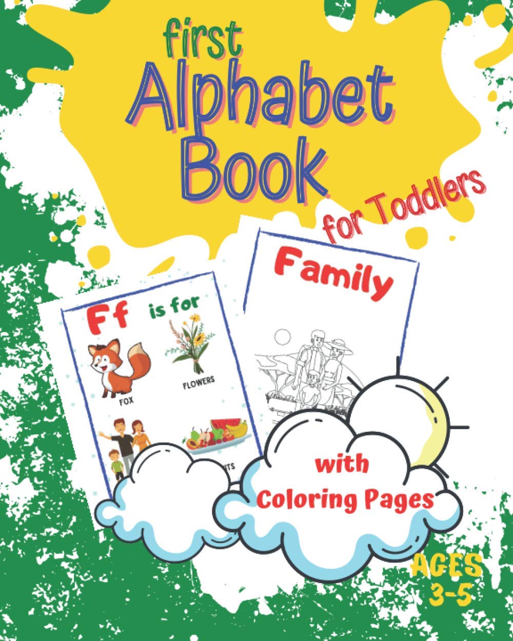 First Alphabet Book for Toddlers with Coloring Pages: Ages 3-5. A Fun Book to Learn ABC for Preschol Kids (Early Learning) Non-fiction