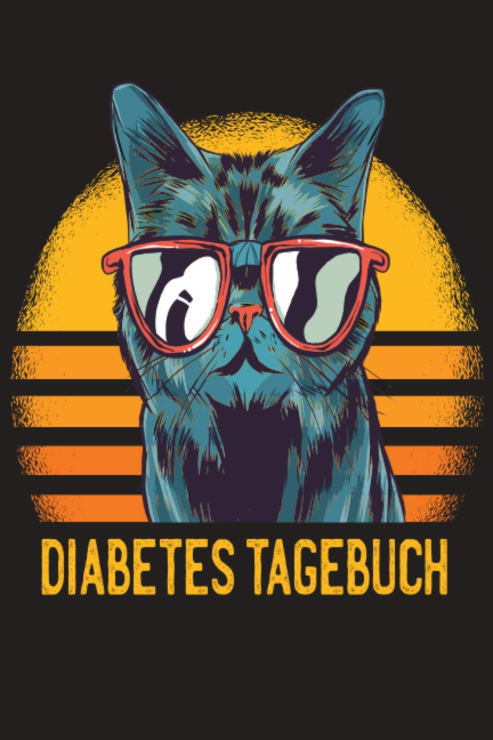 Diabetes Tagebuch: Blutzucker Insulin Tagebuch zum eintragen für 54 Wochen. Sehr übersichtlich gestaltet nach Uhrzeiten mit Medikamentenplan und Platz ... Typ 1 oder 2 / Mietze Katze mit Brille book