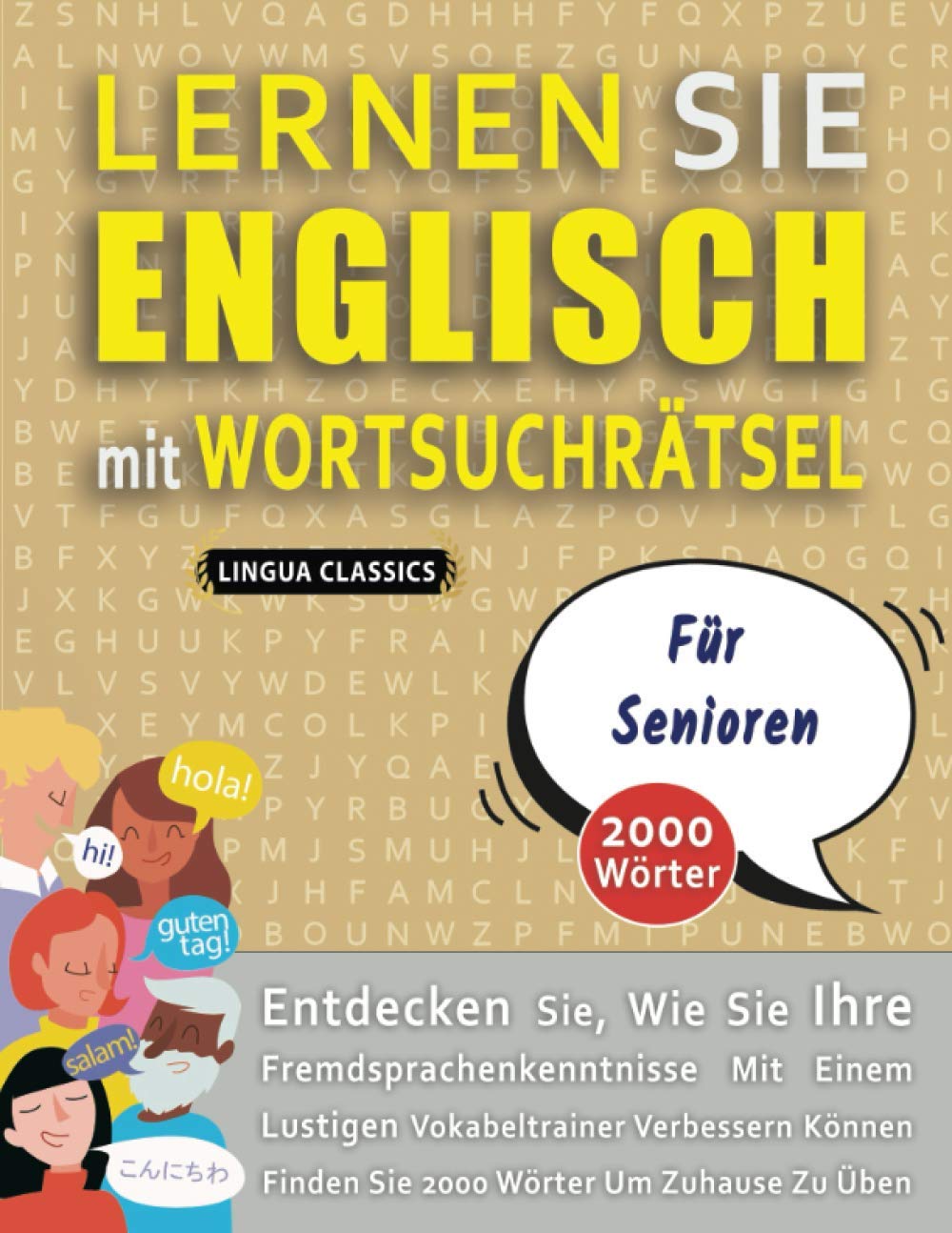 LERNEN SIE ENGLISCH MIT WORTSUCHRÄTSEL FÜR SENIOREN - Entdecken Sie, Wie Sie Ihre Fremdsprachenkenntnisse Mit Einem Lustigen Vokabeltrainer Verbessern ... - Finden Sie 2000 Wörter Um Zuhause Zu Üben Leisure & Fun