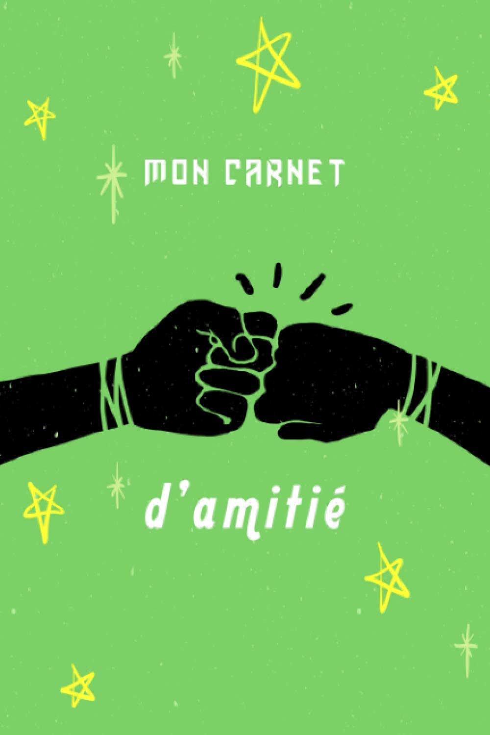 Mon carnet d’amitié: Un super moyen journal de consolider ses liens d'amitié avec ses amies book