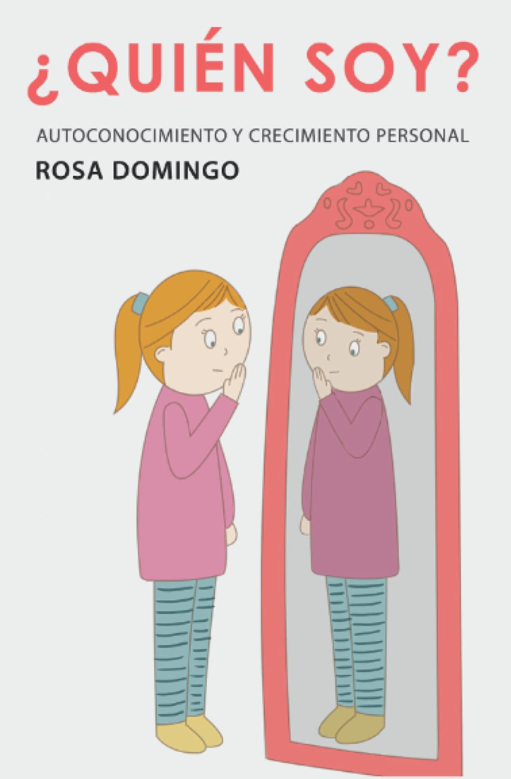 ¿Quién soy?: Autoconocimiento y crecimiento personal (PSICOLOGÍA PARA LA VIDA, Band 1) Historical Fiction