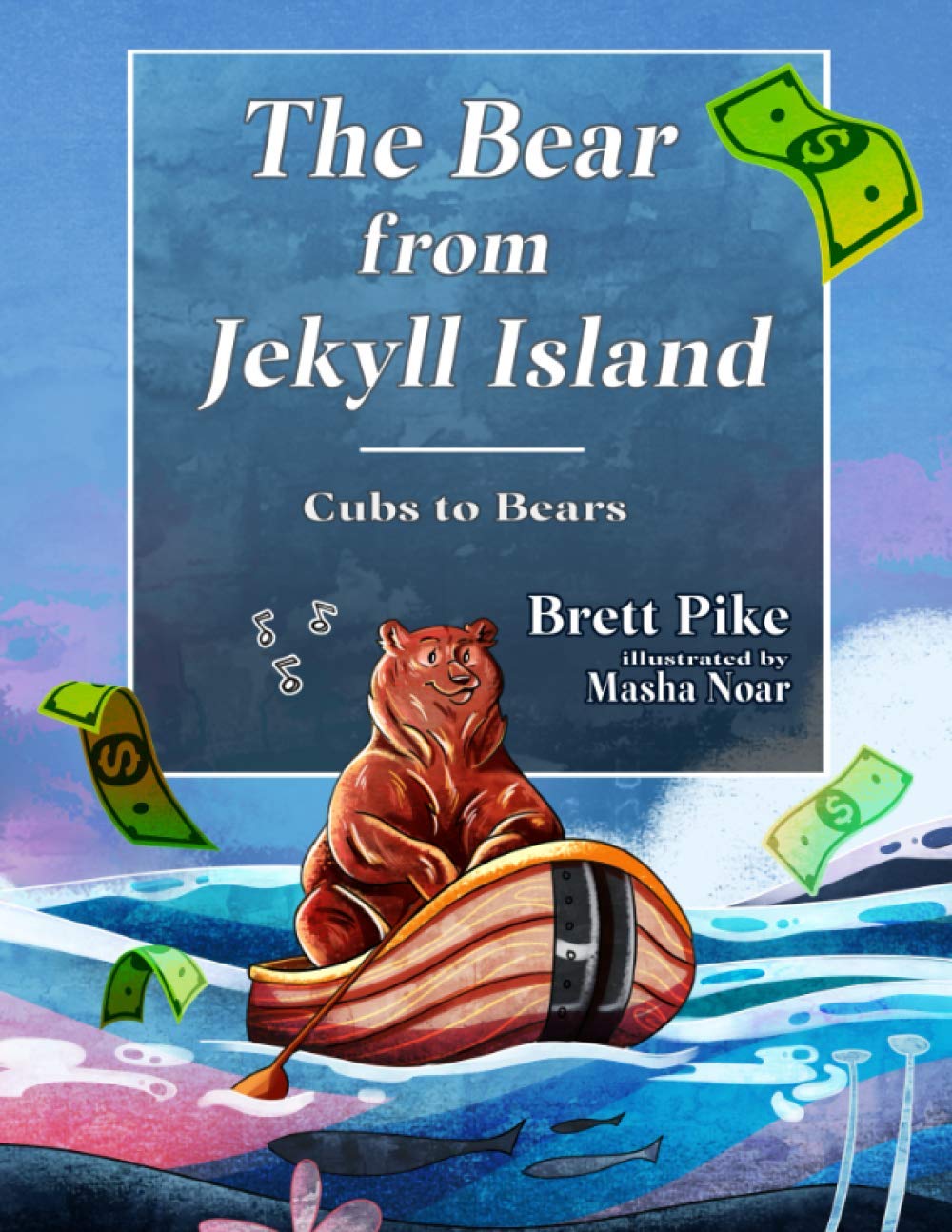 The Bear From Jekyll Island: Cubs to Bears Novels & Short Stories