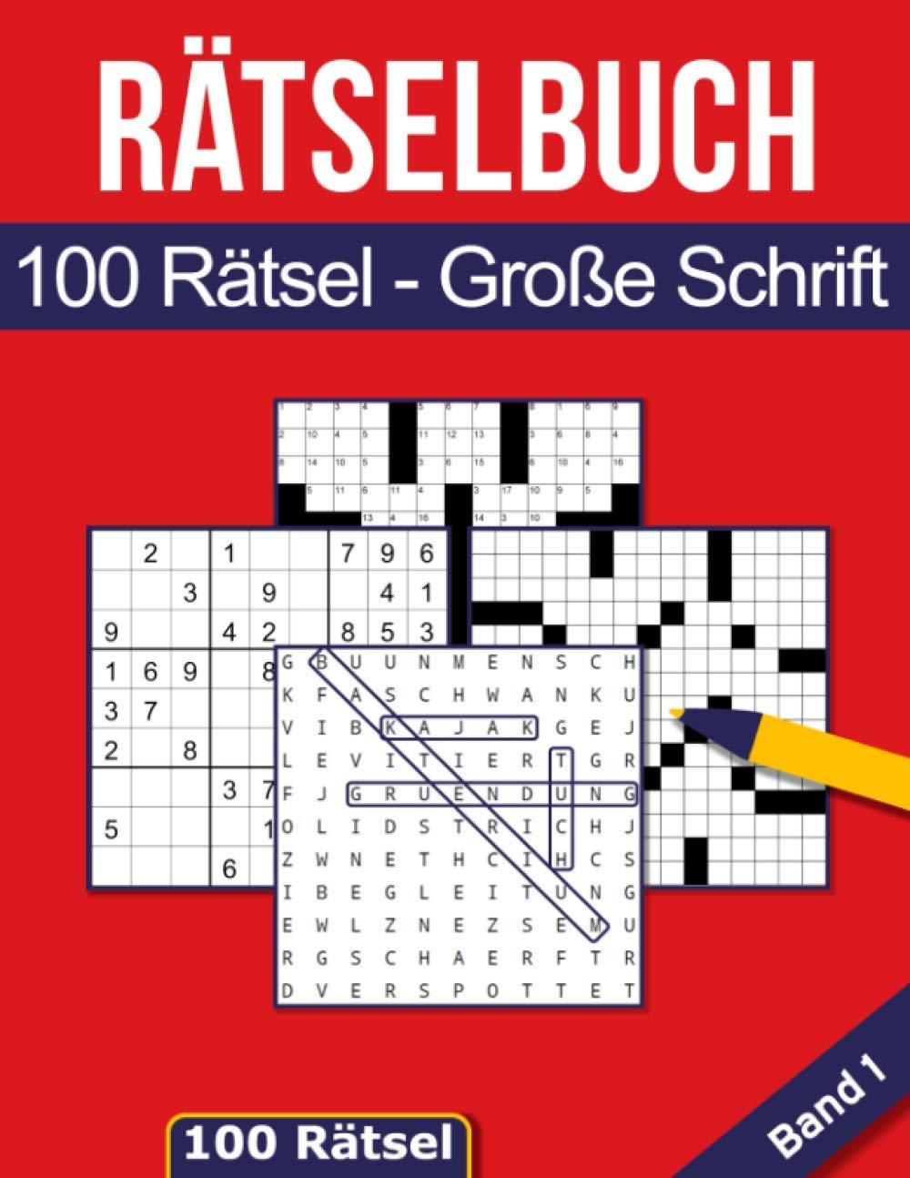 Rätselbuch - 100 Rätsel Große Schrift: Großes Rätselheft für Senioren & Erwachsene inkl. Sudoku, Kreuzwort- & Wortsuchrätseln - Band 1 book