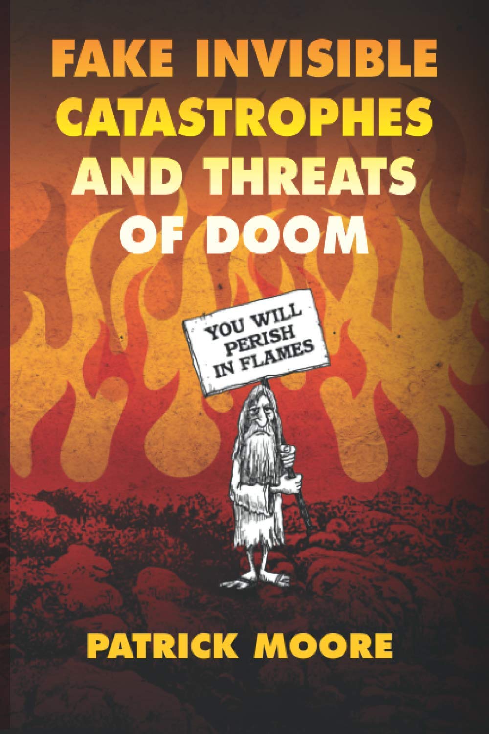 Fake Invisible Catastrophes and Threats of Doom Geology & Geography