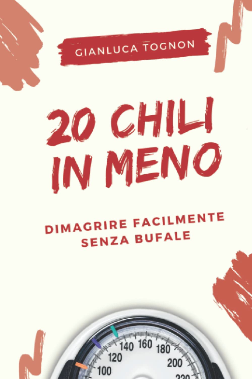 20 chili in meno: Dimagrire facilmente senza bufale book