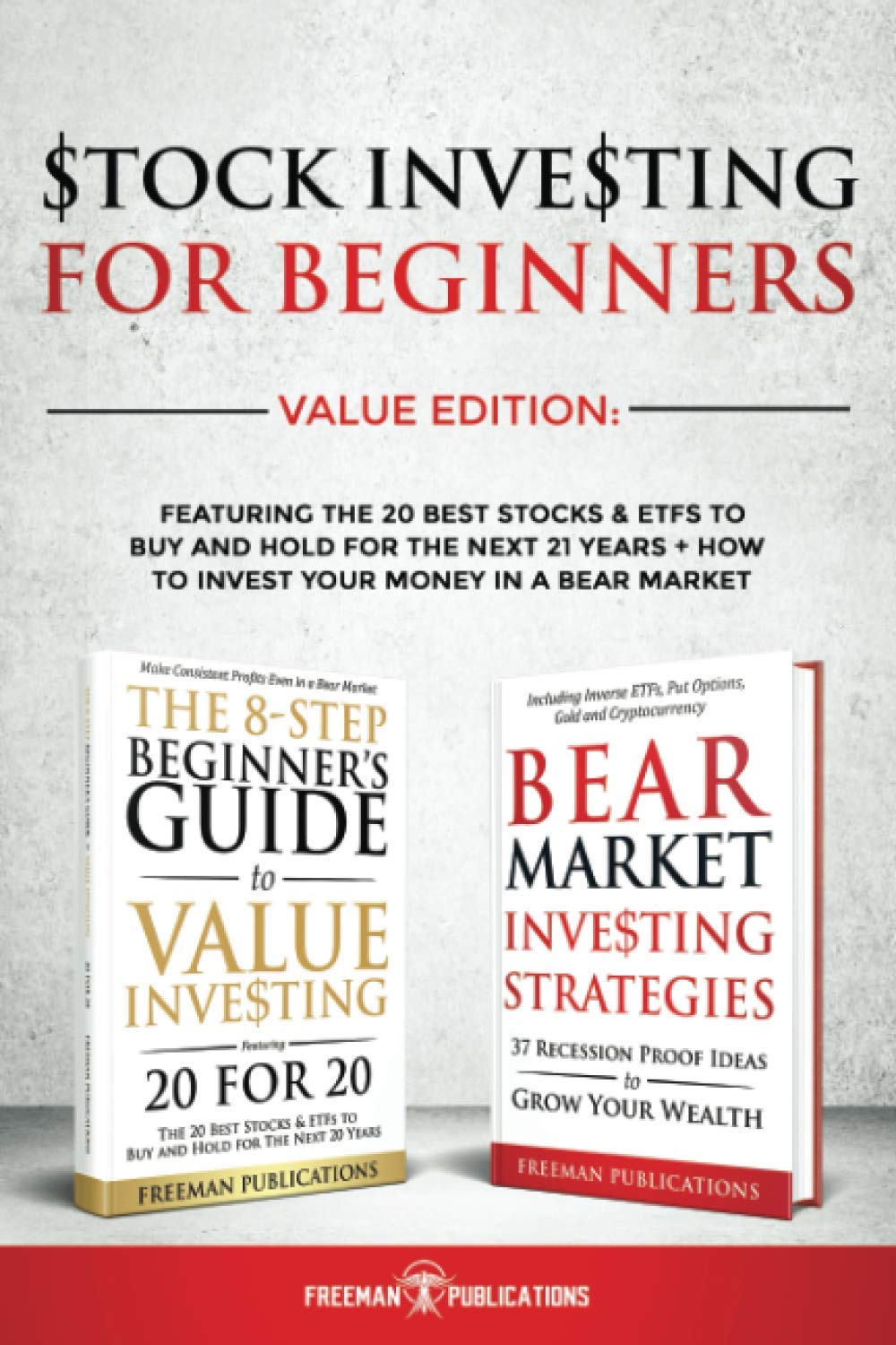 Stock Investing For Beginners Value Edition: Featuring 20 Stocks & ETFs To Buy and Hold For The Next 21 Years + How to Invest Your Money in a Bear Market Business, Finance & Career
