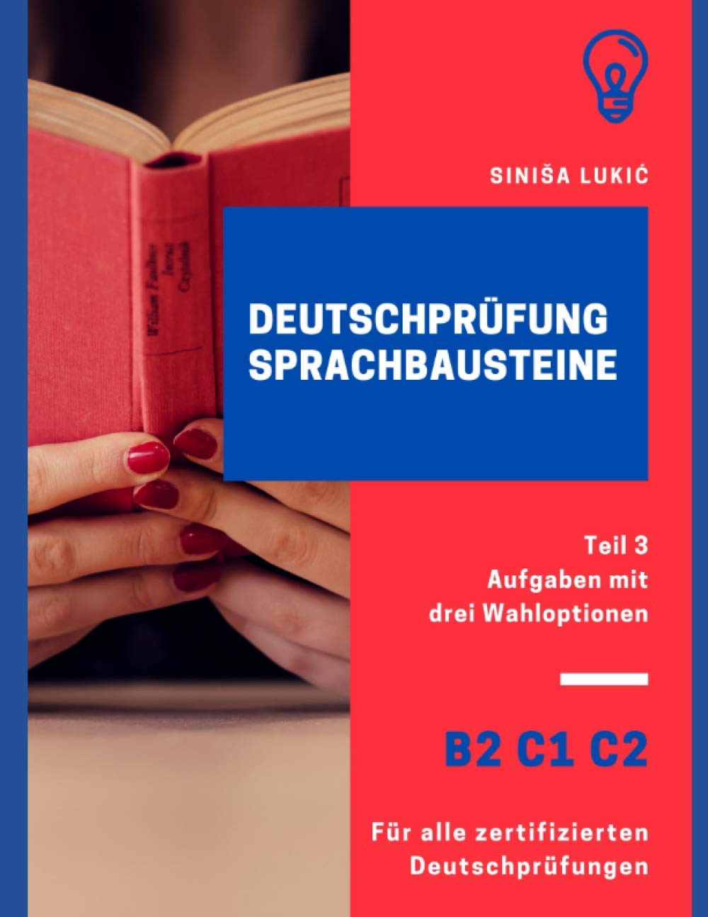 Deutschprüfung Sprachbausteine B2 C1 C2: Teil 3 Aufgaben mit drei Wahloptionen Foreign Languages ​​& Dictionaries