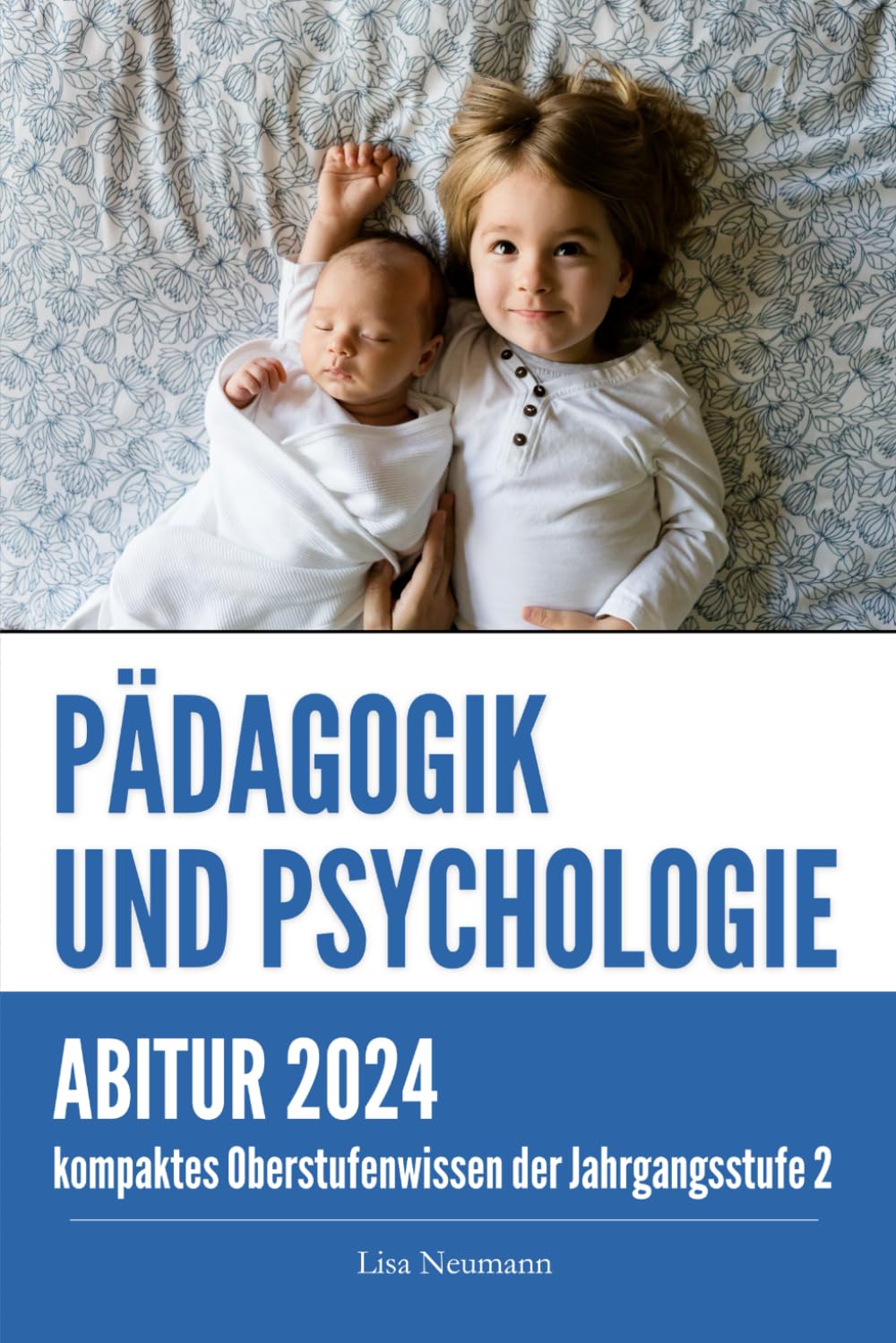 Pädagogik und Psychologie Jahrgangsstufe 2: kompaktes Oberstufenwissen zur Abitur- und Prüfungsvorbereitung book
