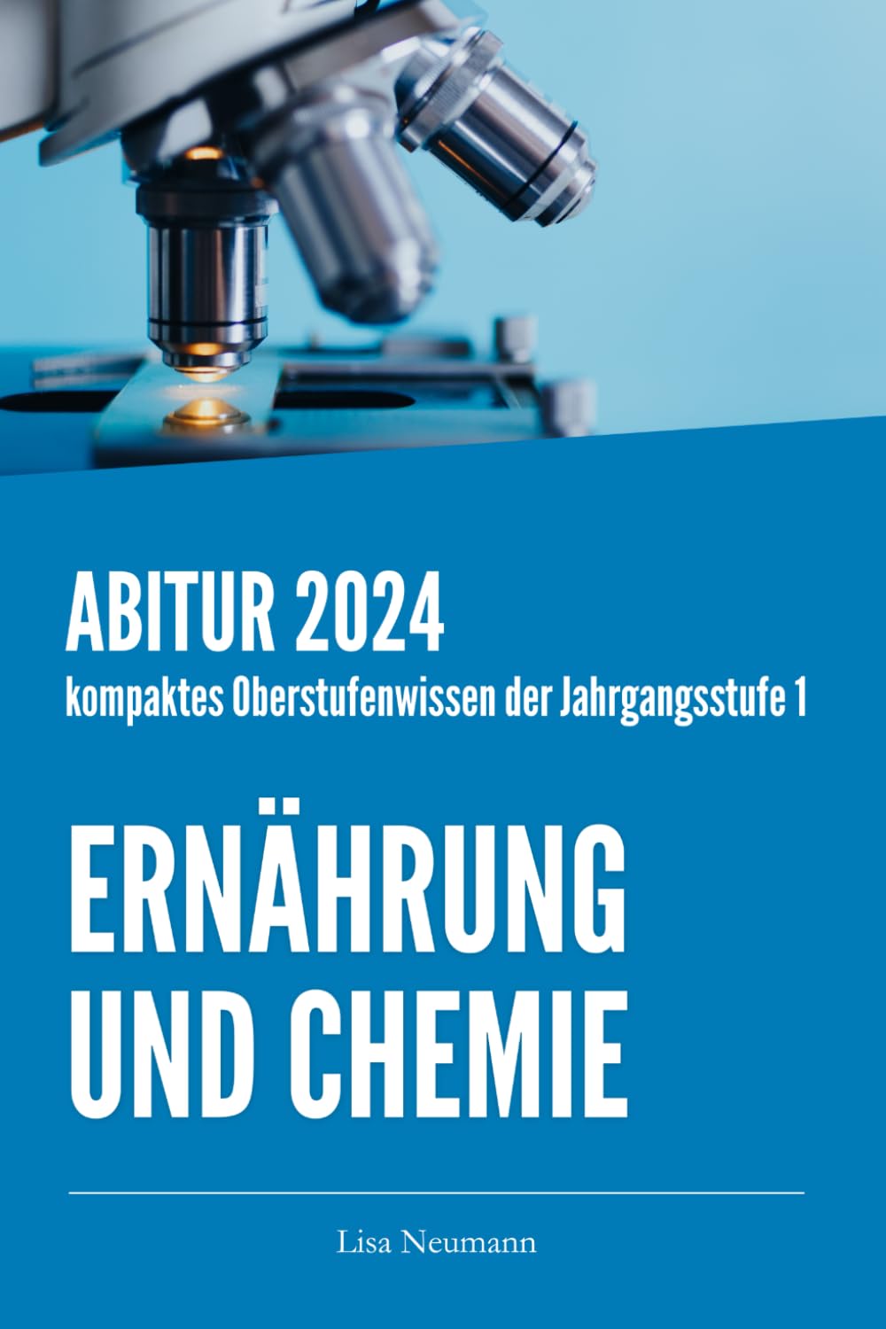 Ernährung und Chemie Jahrgangsstufe 1: kompaktes Oberstufenwissen zur Abitur- und Prüfungsvorbereitung Natural Sciences