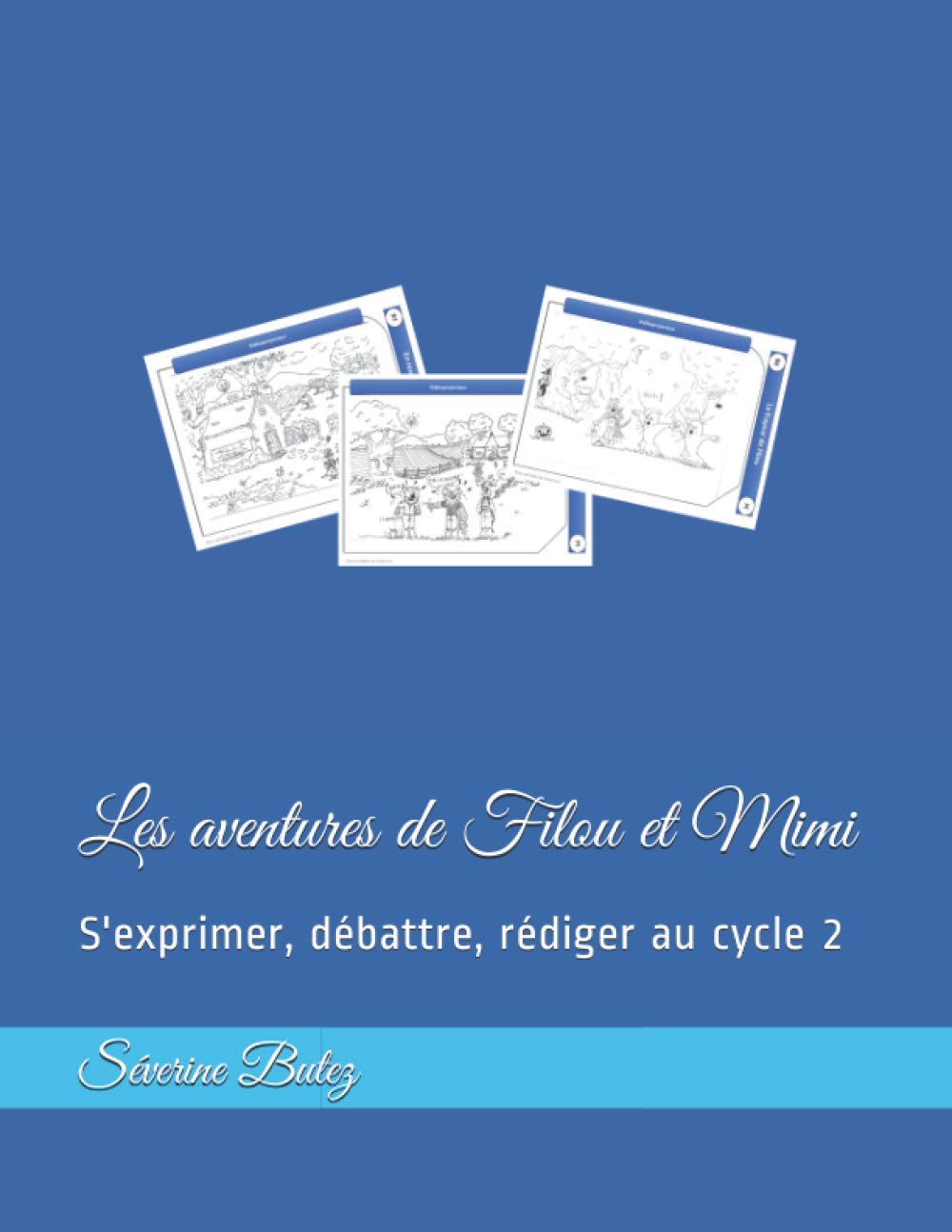 Les aventures de Filou et Mimi: S'exprimer, débattre, rédiger au cycle 2 Education & Training