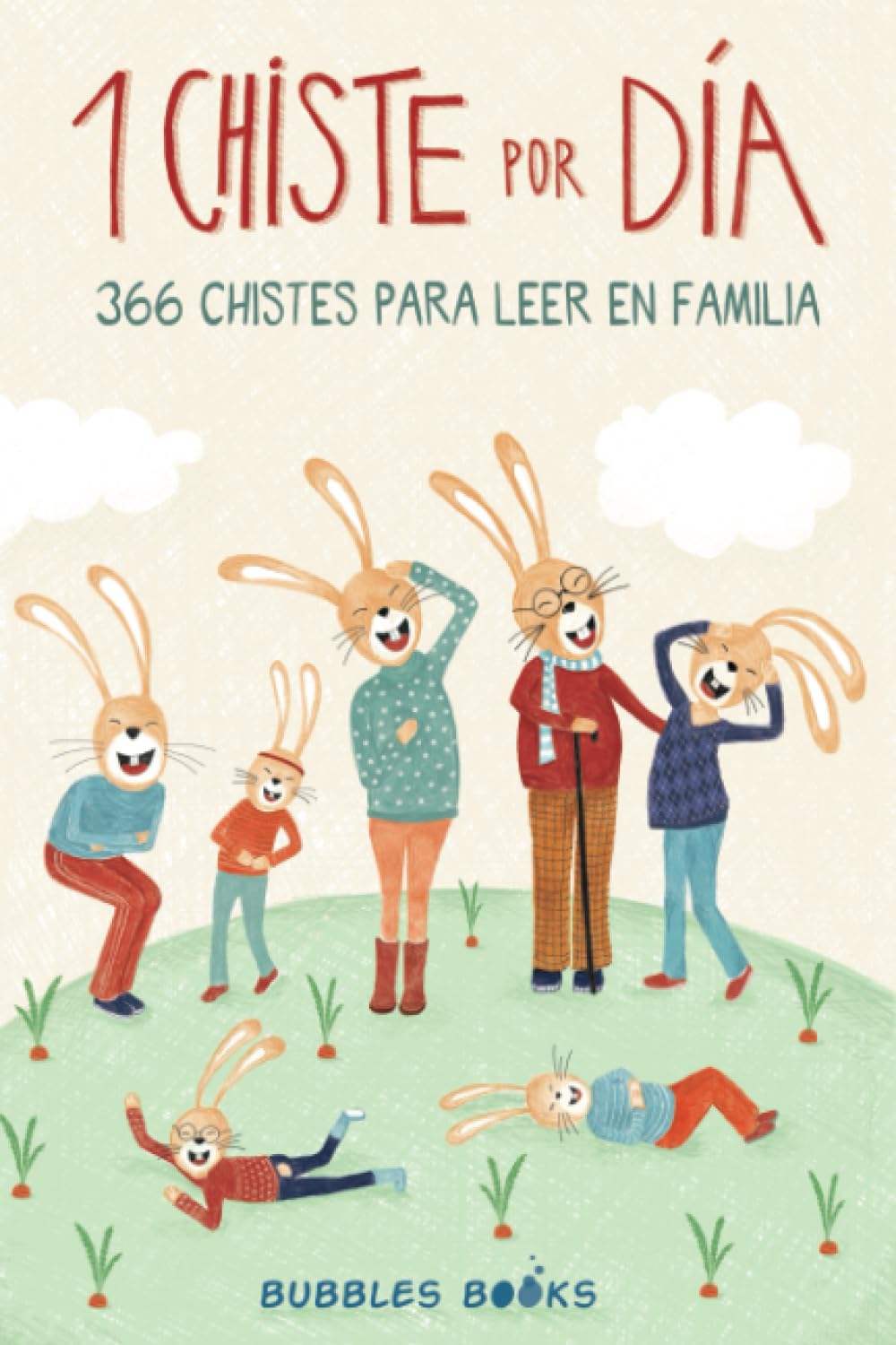 1 Chiste por día - 366 chistes para leer en familia: Chistes infantiles de humor apto para niños y niñas. Divertidos y fáciles de entender para echar unas buenas risas en familia. book