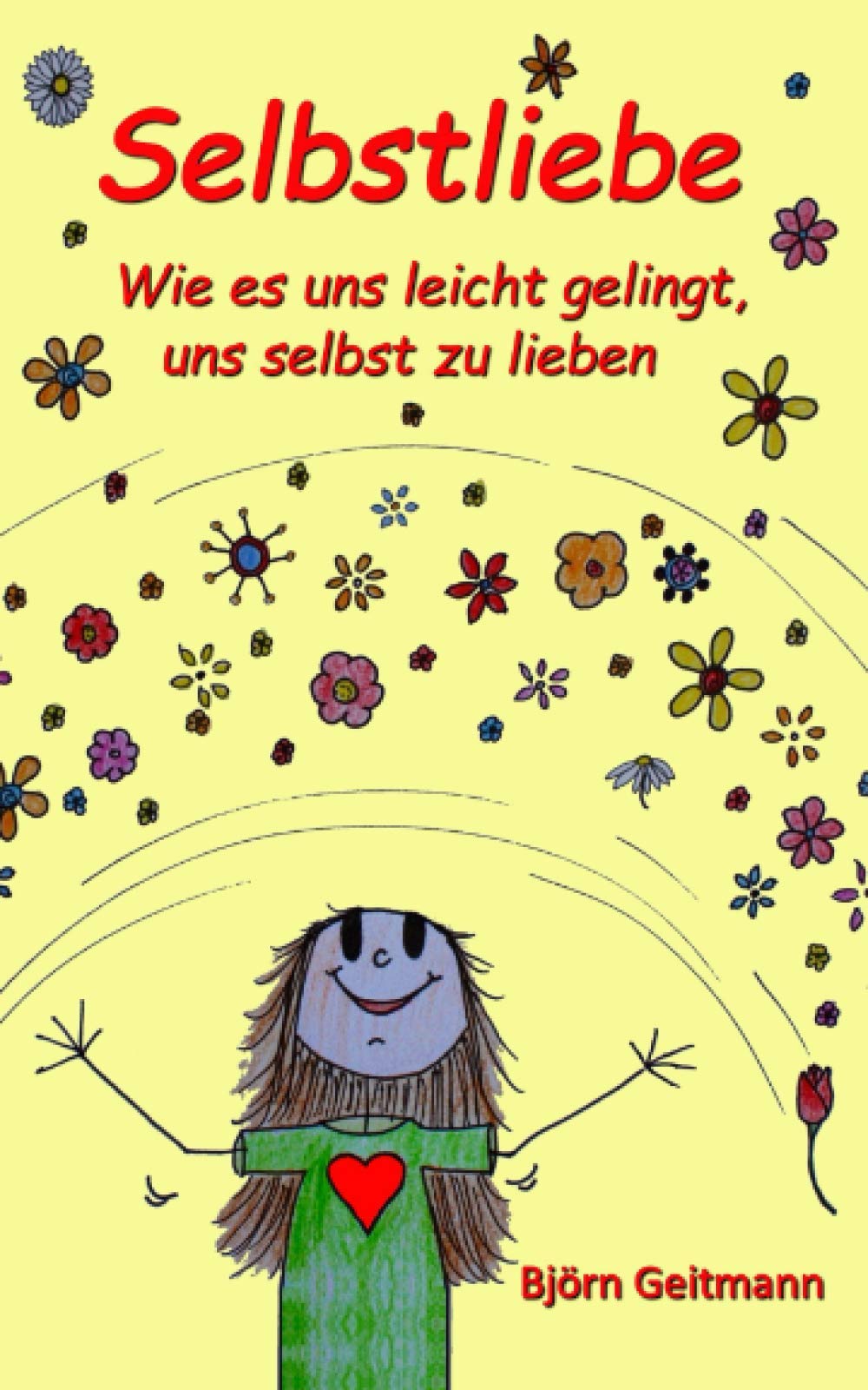 Selbstliebe: Wie es uns leicht gelingt, uns selbst zu lieben Lifestyle