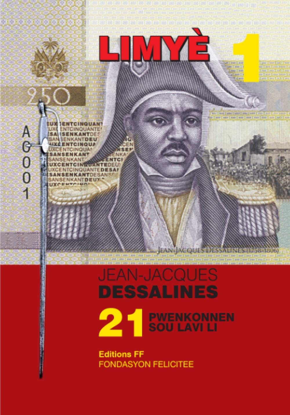 Jean-Jacques Dessalines: 21 PWENKONNEN SOU LAVI LI book