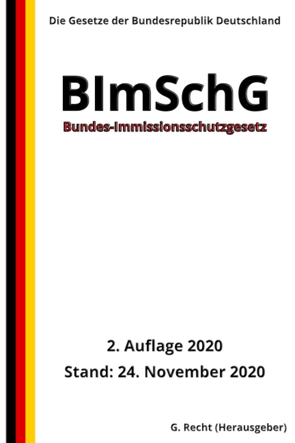 Bundes-Immissionsschutzgesetz - BImSchG, 2. Auflage 2020 Law
