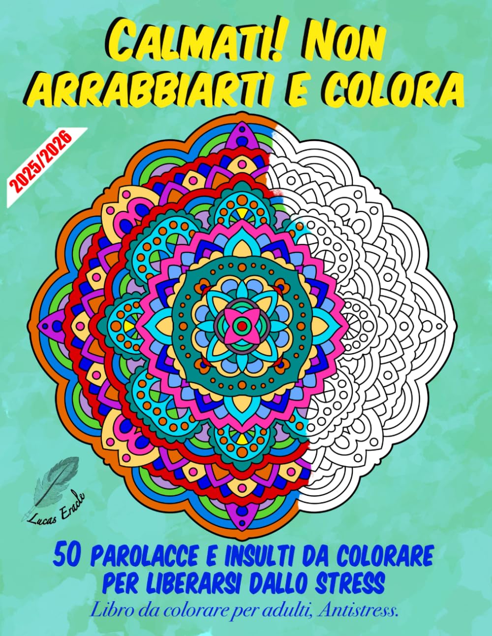 Calmati! Non arrabbiarti e colora, 50 parolacce e insulti da colorare per liberarsi dallo stress, libro da colorare per adulti, Antistress Film, Art & Culture