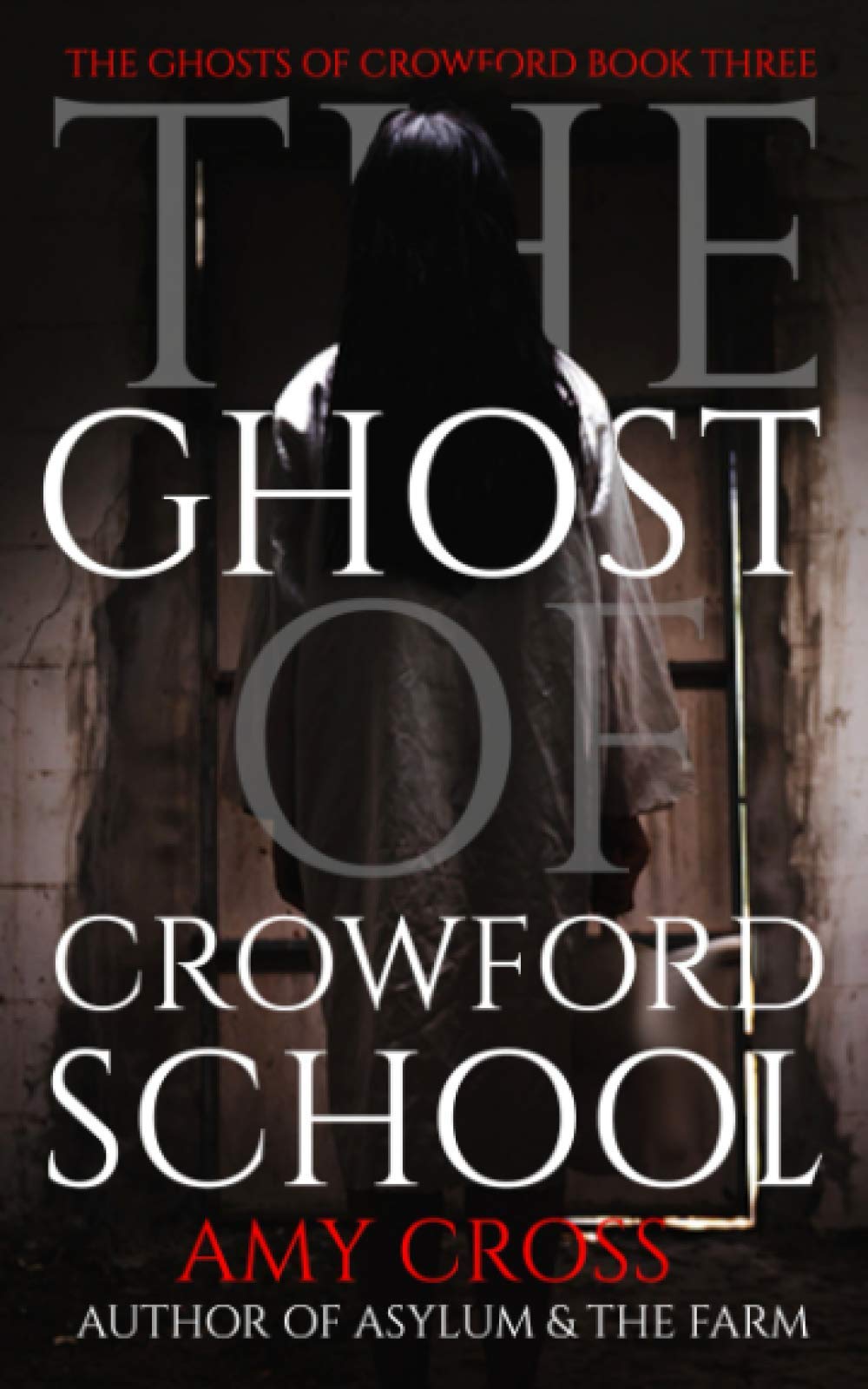 The Ghost of Crowford School (The Ghosts of Crowford) Horror & Mystery