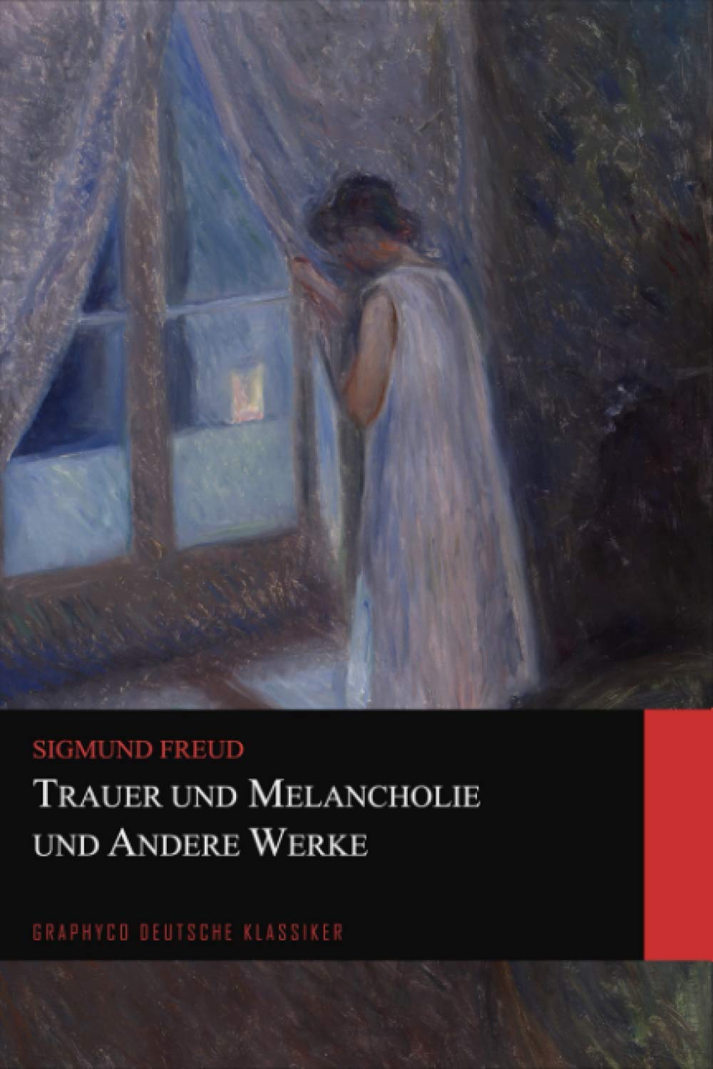 Trauer und Melancholie und Andere Werke (Graphyco Deutsche Klassiker) Psychology