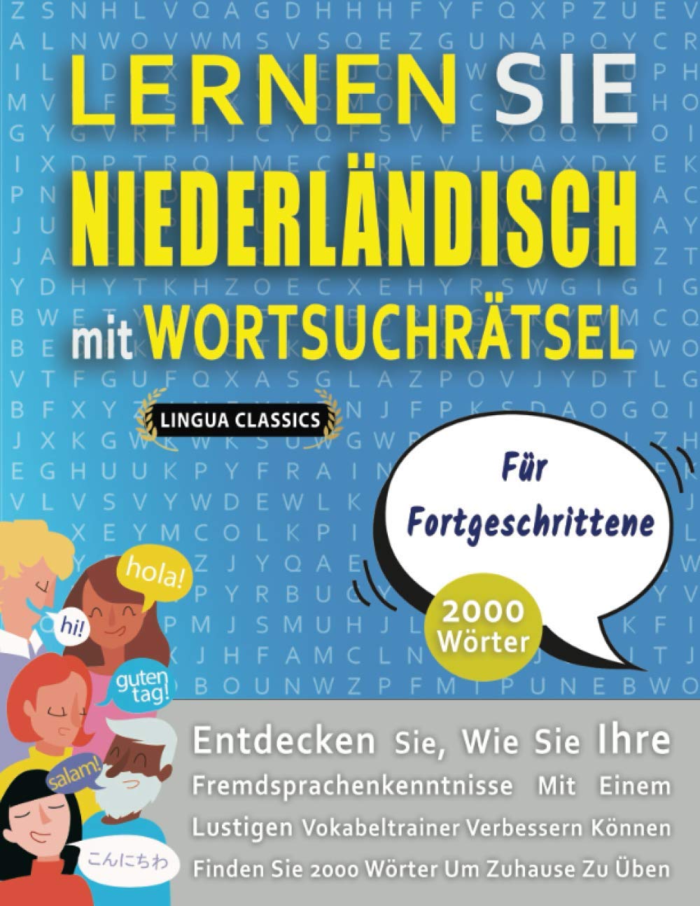 LERNEN SIE NIEDERLÄNDISCH MIT WORTSUCHRÄTSEL FÜR FORTGESCHRITTENE - Entdecken Sie, Wie Sie Ihre Fremdsprachenkenntnisse Mit Einem Lustigen ... - Finden Sie 2000 Wörter Um Zuhause Zu Üben Leisure & Fun