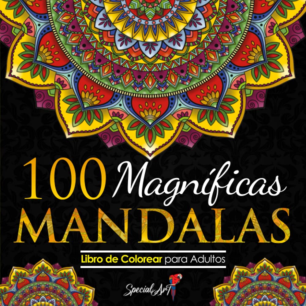 100 Magnificas Mandalas: Libro de Colorear. Mandalas de Colorear para Adultos, Excelente Pasatiempo anti estrés para relajarse con bellísimas Mandalas. (Volumen 2) book