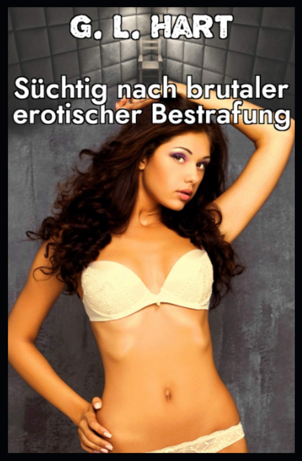 Süchtig nach brutaler erotischer Bestrafung Eroticism