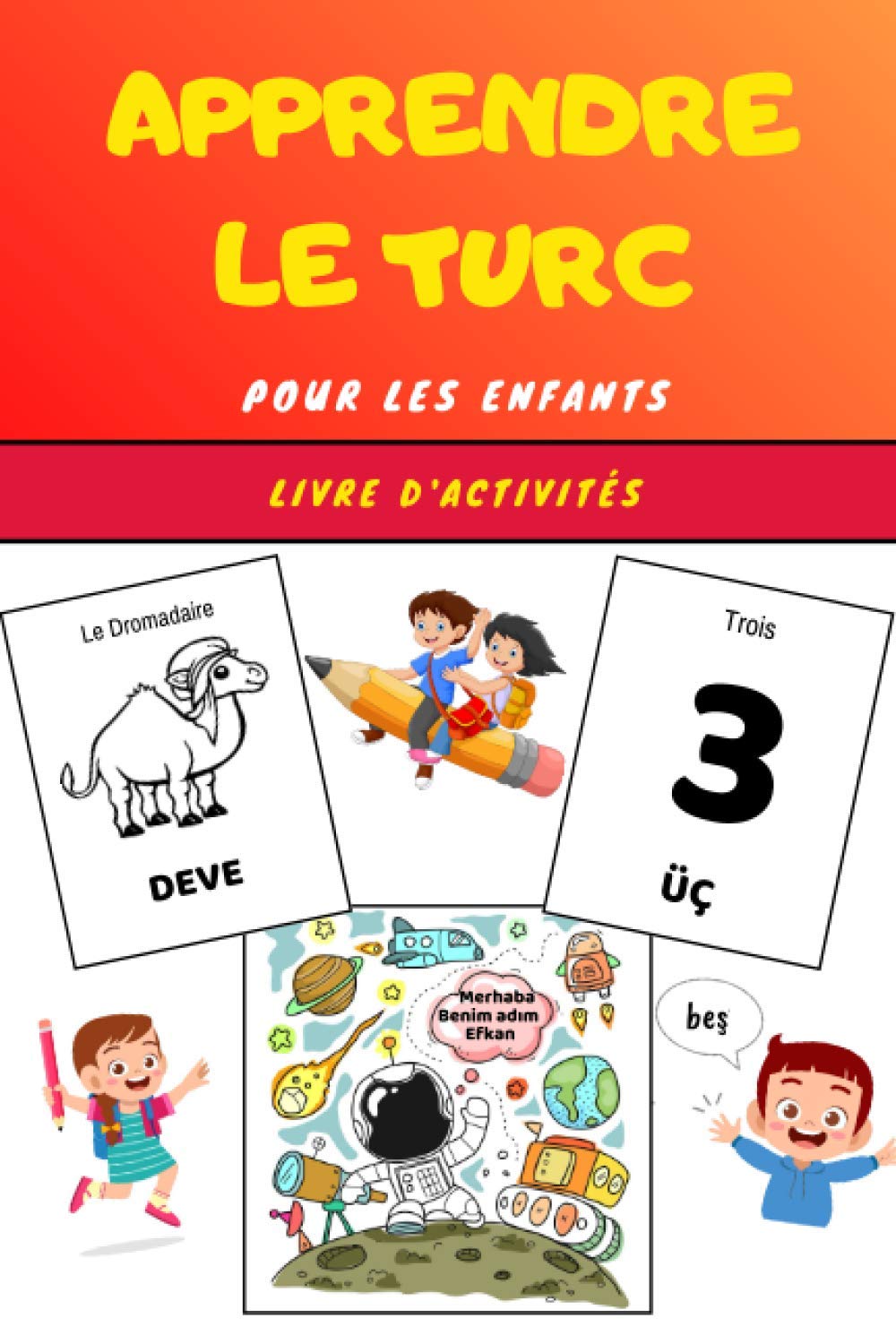 Apprendre le Turc pour les enfants - Livre d'activités: Apprends la langue Turque facilement avec ce guide ludique et divertissant | Cahier pour l'apprentissage facile | Livret de coloriage dès 4 ans book