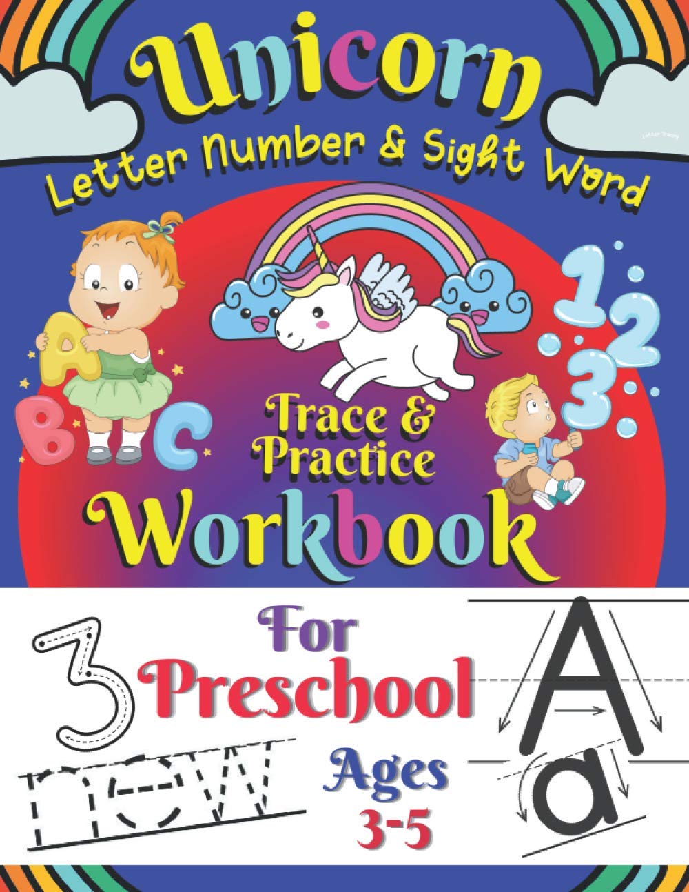 Unicorn Letter Number and Sight Word Trace and Practice Workbook for Preschool Ages 3-5: Perfect Start to Learn Handwriting at Home (Unicorn Themed Practice Book). book