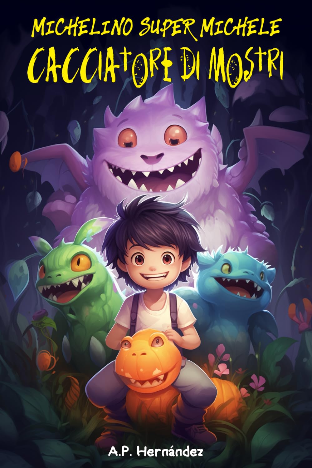 Michelino Super Michele, Cacciatore di Mostri: Racconto per bambini/ragazzi – Libro di Suspense/Humour. Lettura da 8-9 a 11-12 anni. Narrativa fiction book