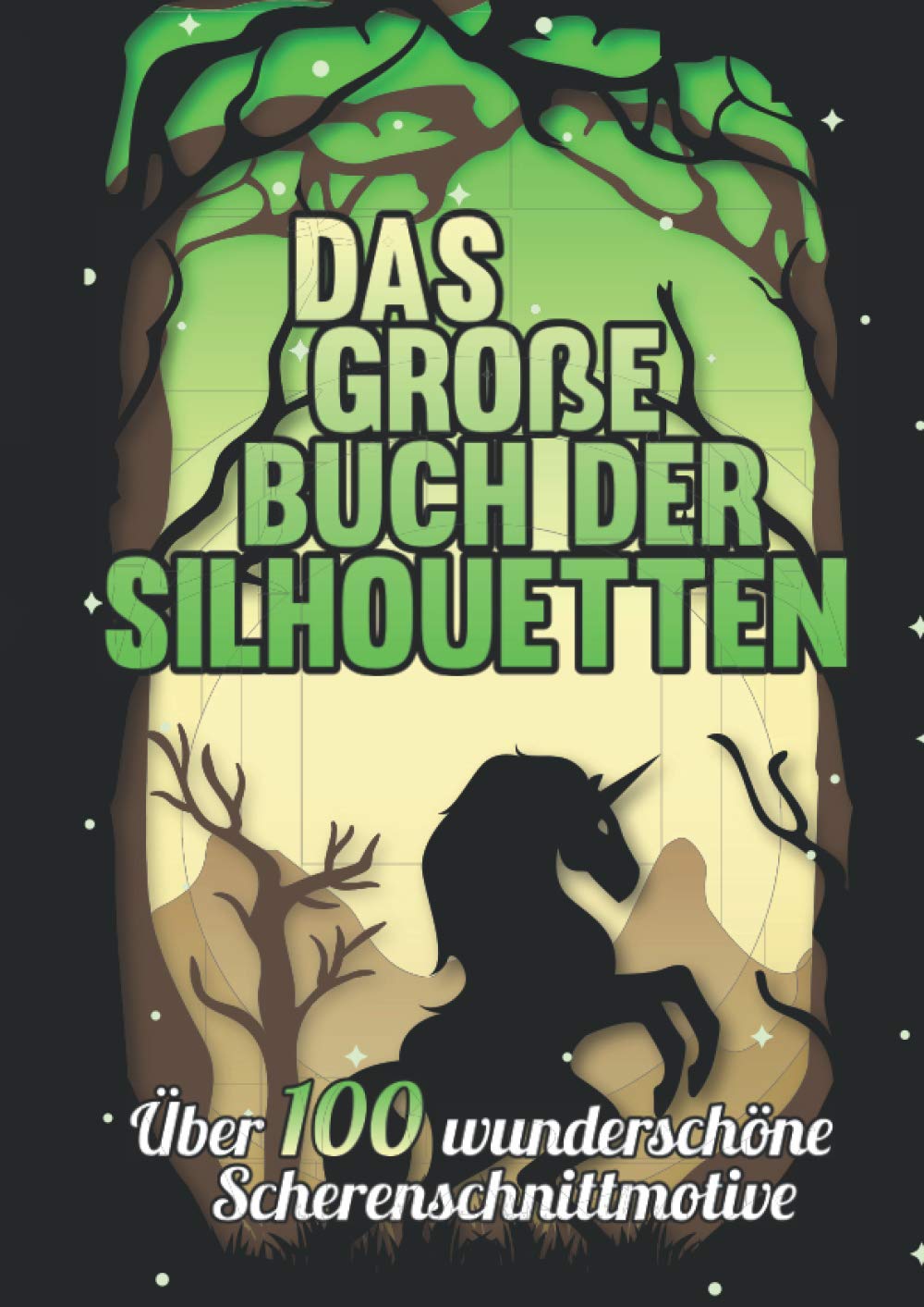 Das große Buch der Silhouetten: Über 100 wunderschöne Scherenschnittmotive book