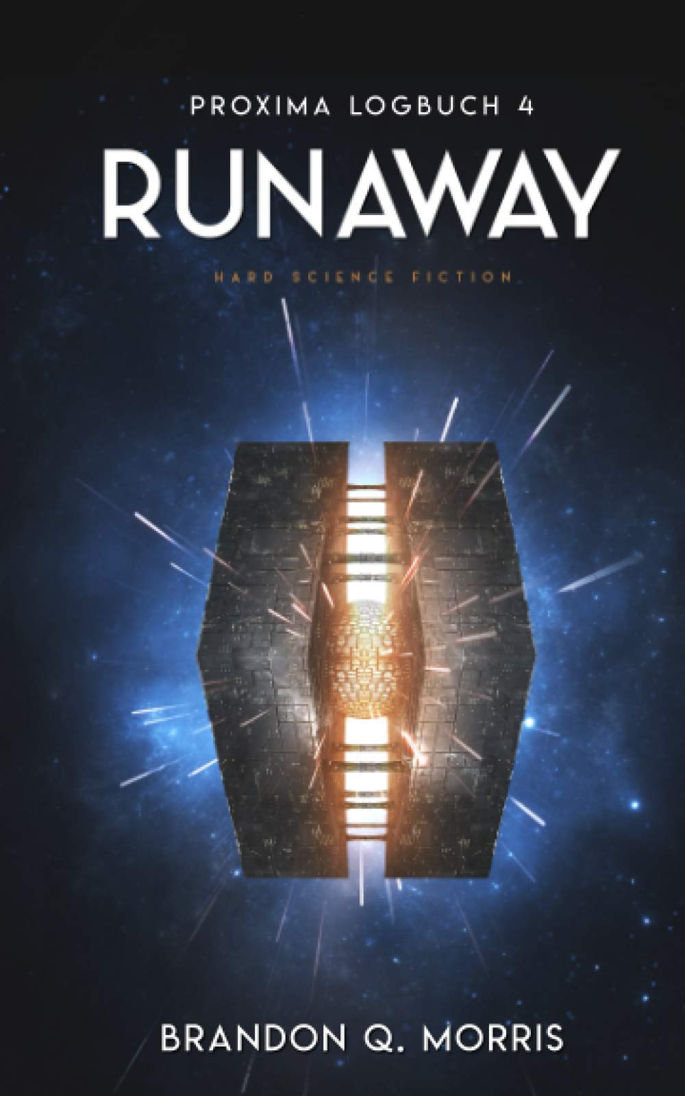 Proxima-Logbuch 4: Runaway: Hard Science Fiction (Proxima-Logbücher, Band 4) Fantasy & Sci-Fi