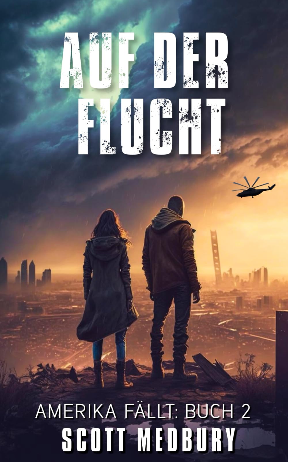 Auf der Flucht: Ein postapokalyptischer Thriller (Amerika fällt, Band 2) Dystopia & Post-Apocalypse