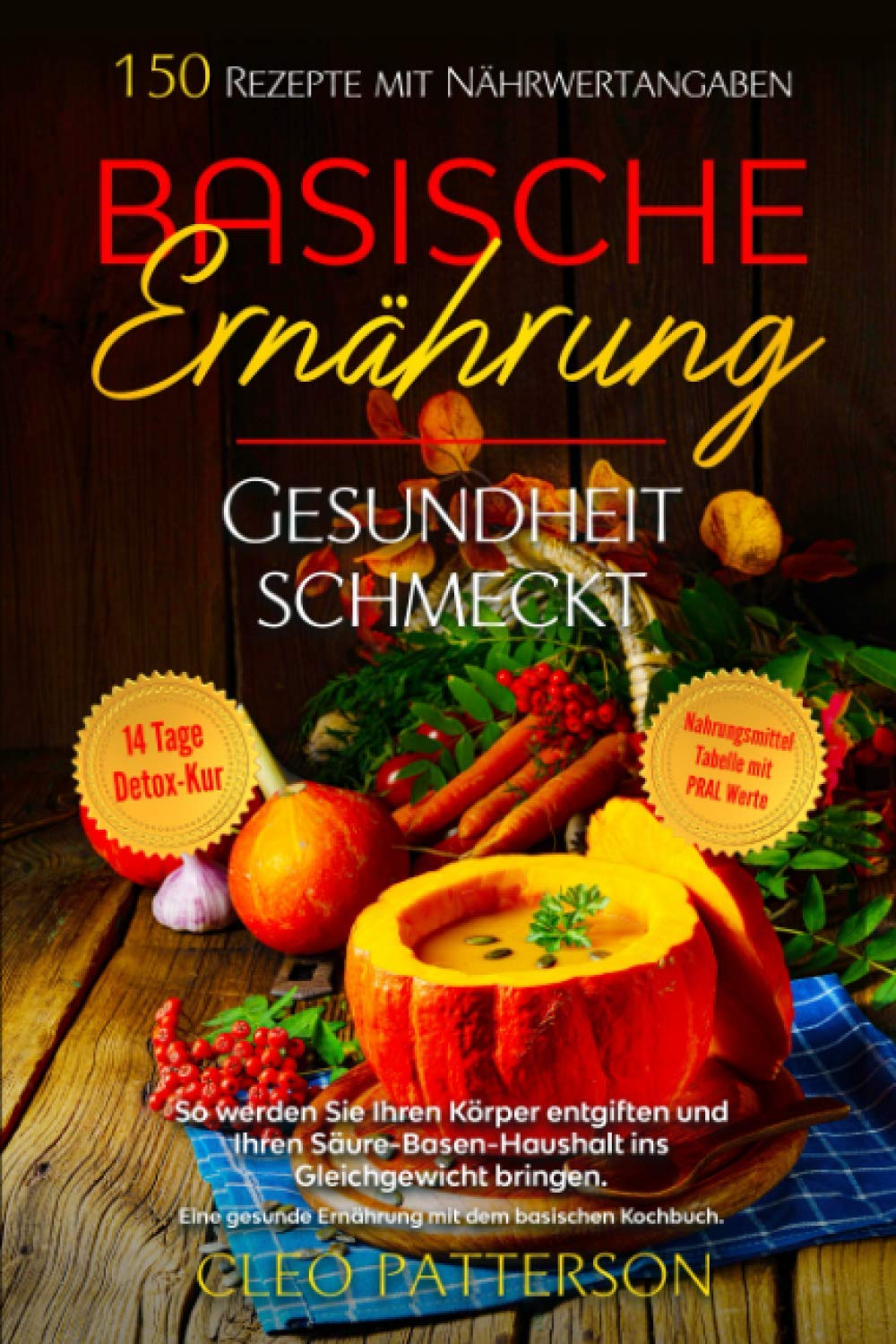 Gesundheit schmeckt. Basische Ernährung: So werden Sie Ihren Körper entgiften und Ihren Säure-Basen-Haushalt ins Gleichgewicht bringen. Eine gesunde Ernährung mit dem basischen Kochbuch. 150 Rezepte book