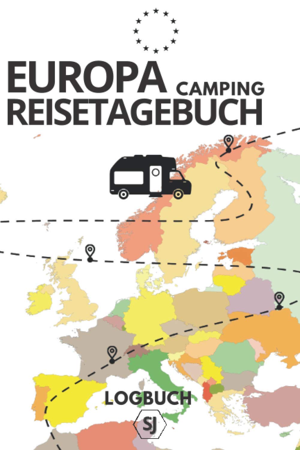 Europa Camping Reisetagebuch | LOGBUCH: Reisebuch zum schnellen Ausfüllen, Dokumentieren & Eintragen von Campingreisen | A5 ca. 150 Seiten Travel Guides
