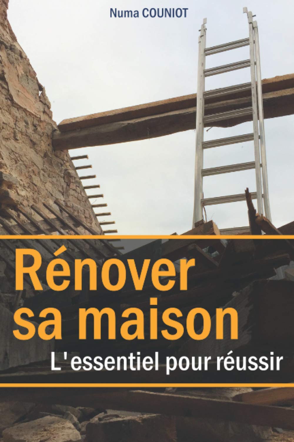Rénover sa maison : l’essentiel pour réussir: Un guide des méthodes et techniques de rénovation d’un bâtiment Hobbies & Crafts
