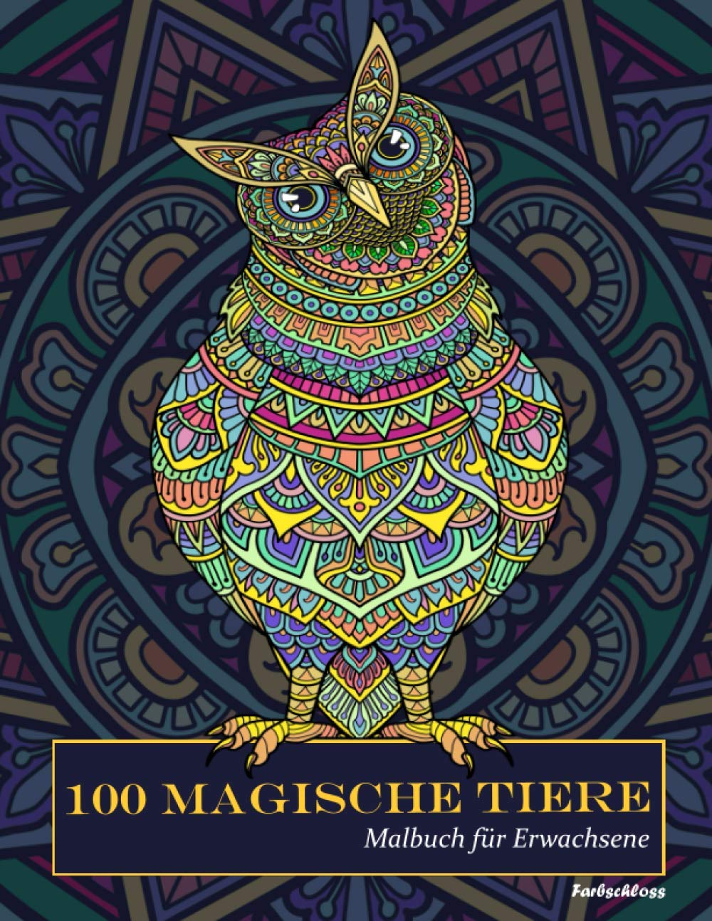 100 magische Tiere: Malbuch für Erwachsene (Malbücher für Erwachsene, Mädchen und Kinder) Mathematics