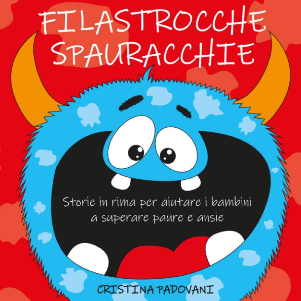 FILASTROCCHE SPAURACCHIE: Storie in rima per aiutare i bambini a superare paure e ansie book