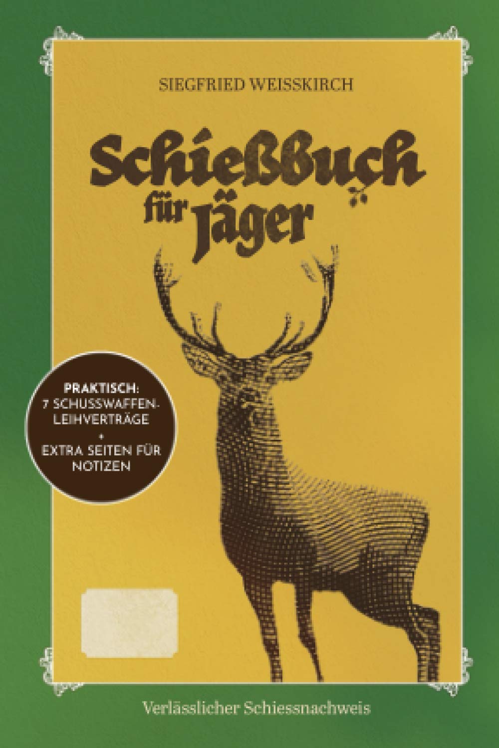 Schießbuch für Jäger - Verlässlicher Schiessnachweis: Inklusive Leihwaffen-Blanko-Formulare und extra Seiten für Ihre Notizen auf dem Schießstand. Mathematics