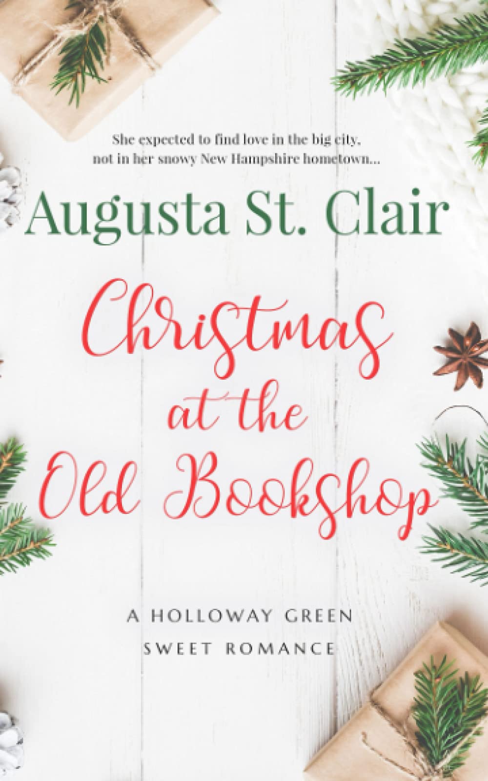Christmas at the Old Bookshop: A Holloway Green sweet small-town Christmas romance (The Holloway Green holiday romances, Band 1) Holiday Reading