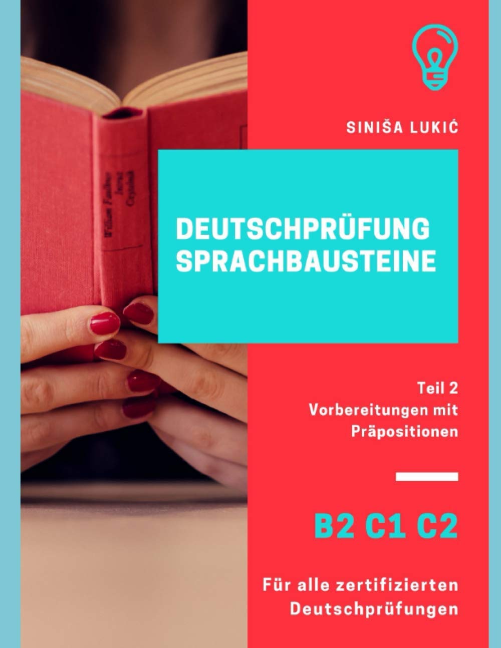 Deutschprüfung Sprachbausteine B2 C1 C2: Teil 2 Vorbereitungen mit Präpositionen Foreign Languages ​​& Dictionaries