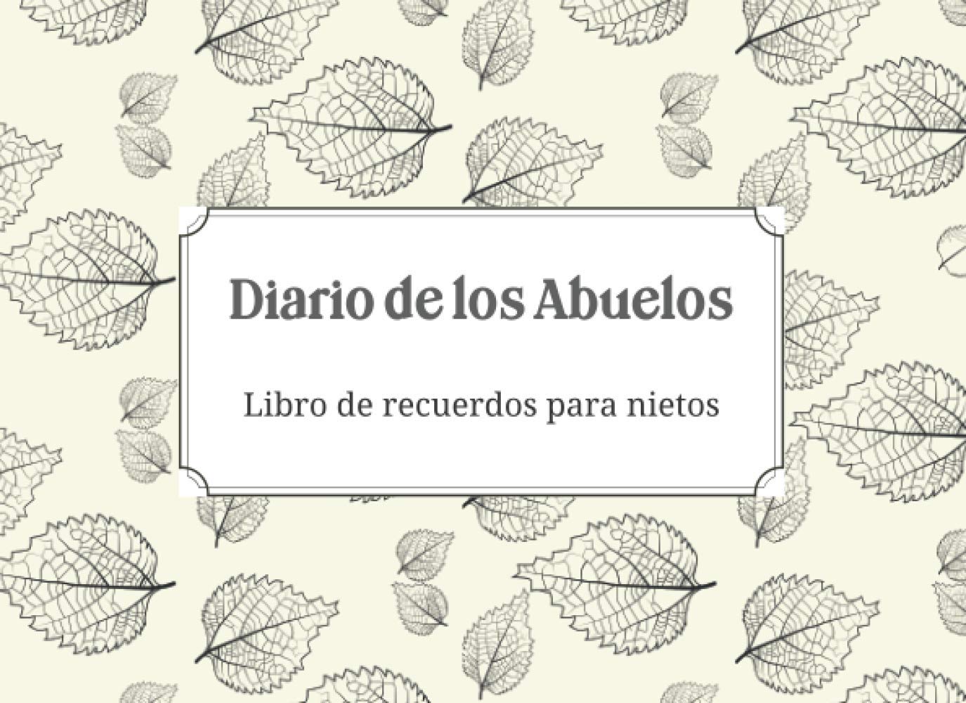 Diario de los Abuelos - Libro de recuerdos para nietos: Escribe tu historia para tus nietos - Diario de los recuerdos familiares - Regalo para los abuelos book