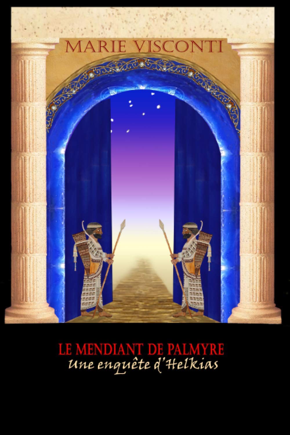 Le mendiant de Palmyre: Les enquêtes d'Helkias Historical Fiction
