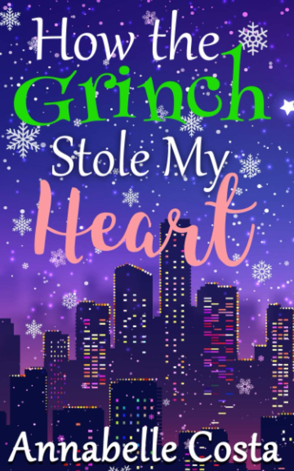 How the Grinch Stole My Heart (Love for Christmas, Band 1) Humour & Satire