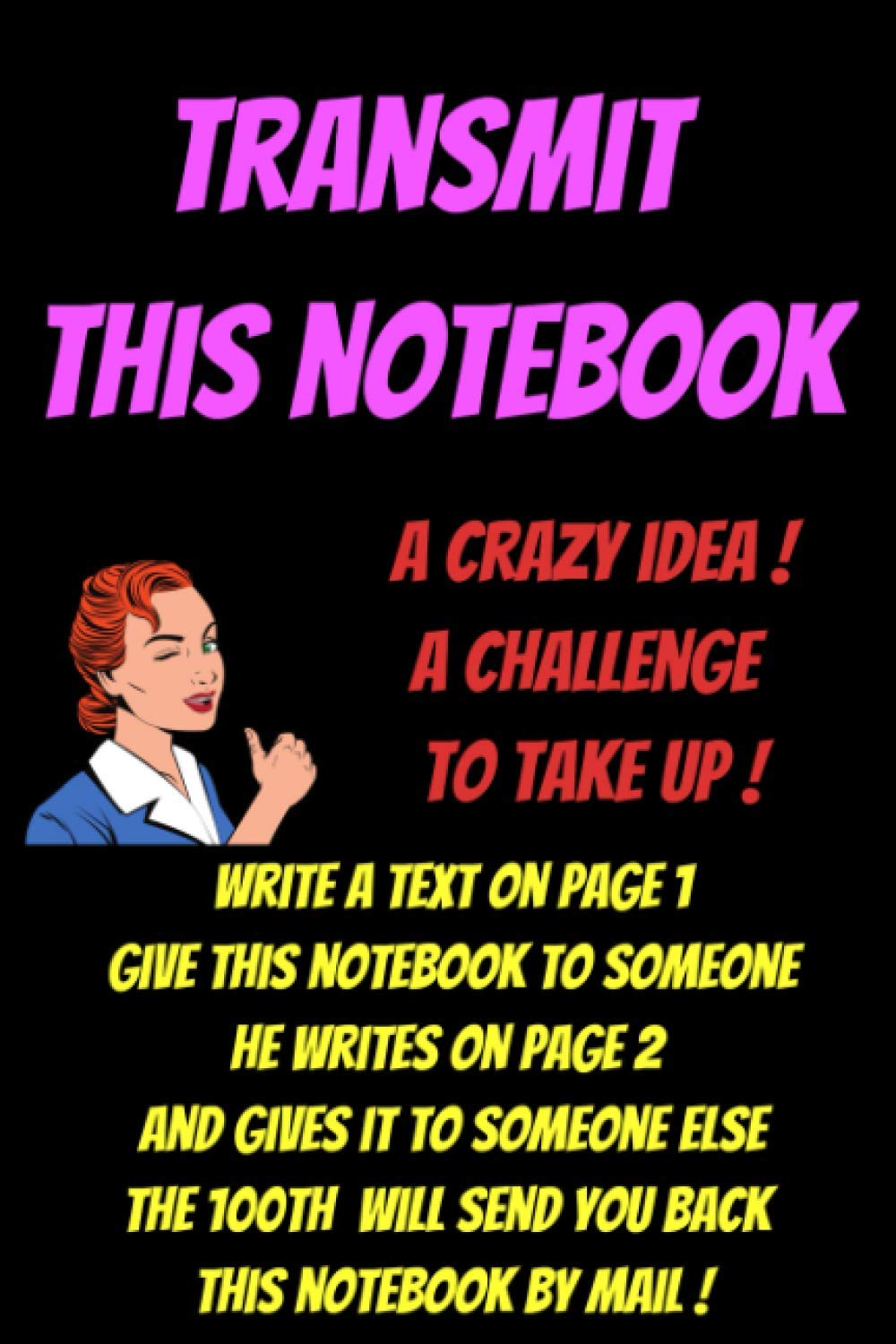 TRANSMIT THIS NOTEBOOK-destroy this journal adult-destroy this book for boys-wreck this journal everywhere-anti stress book: wreck this journal ... this journal book-crazy books for kid book