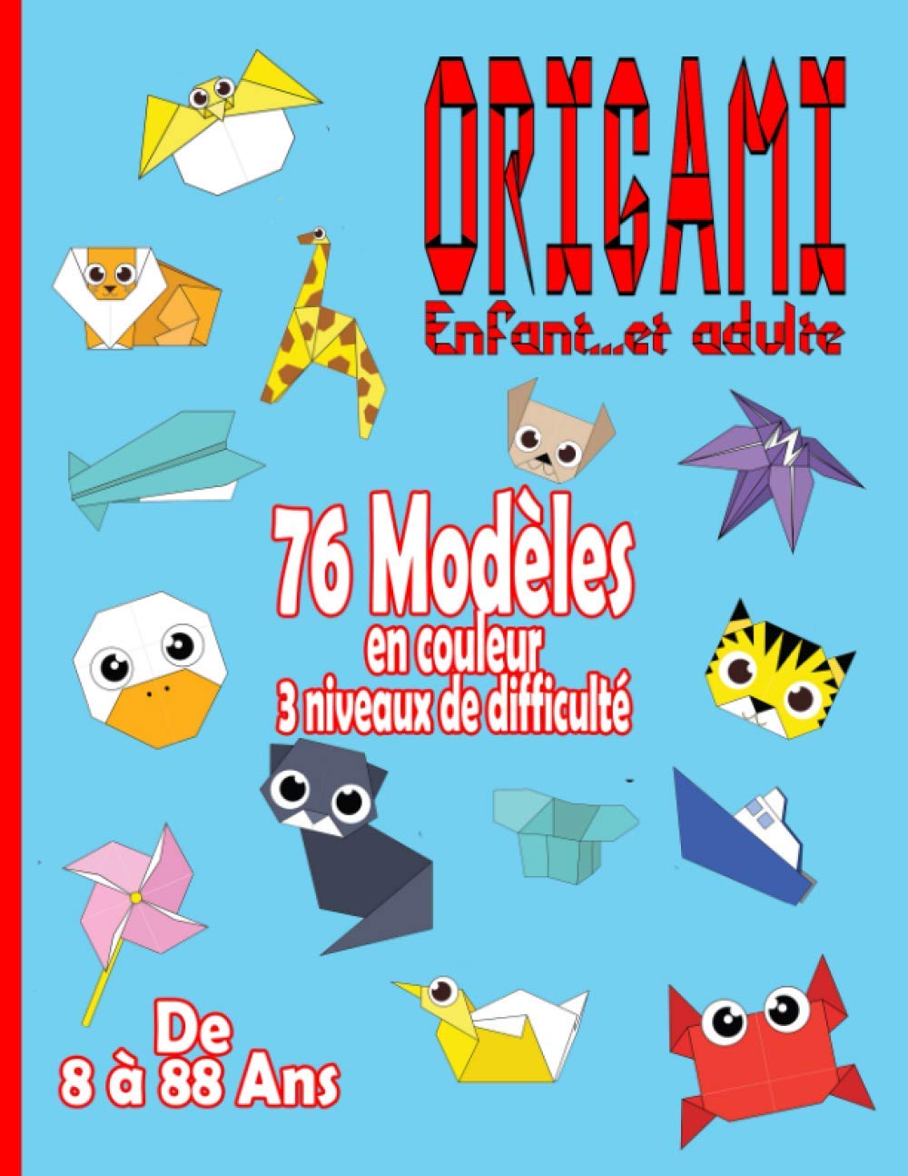 Origami Enfant … et Adulte: 76 modèles en couleurs de 8 à 88 ans | Livre pliage papier | Livre origami débutant | DIY papier Film, Art & Culture