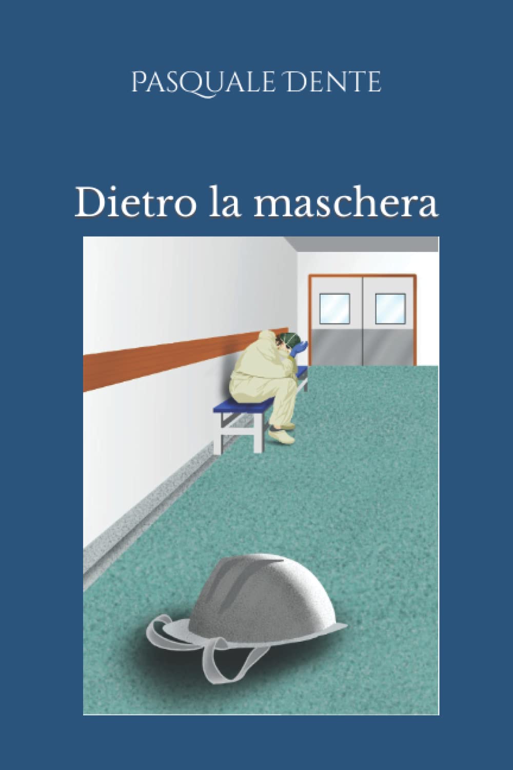 Dietro la maschera (Al tempo del covid, Band 1) Contemporary literature Books