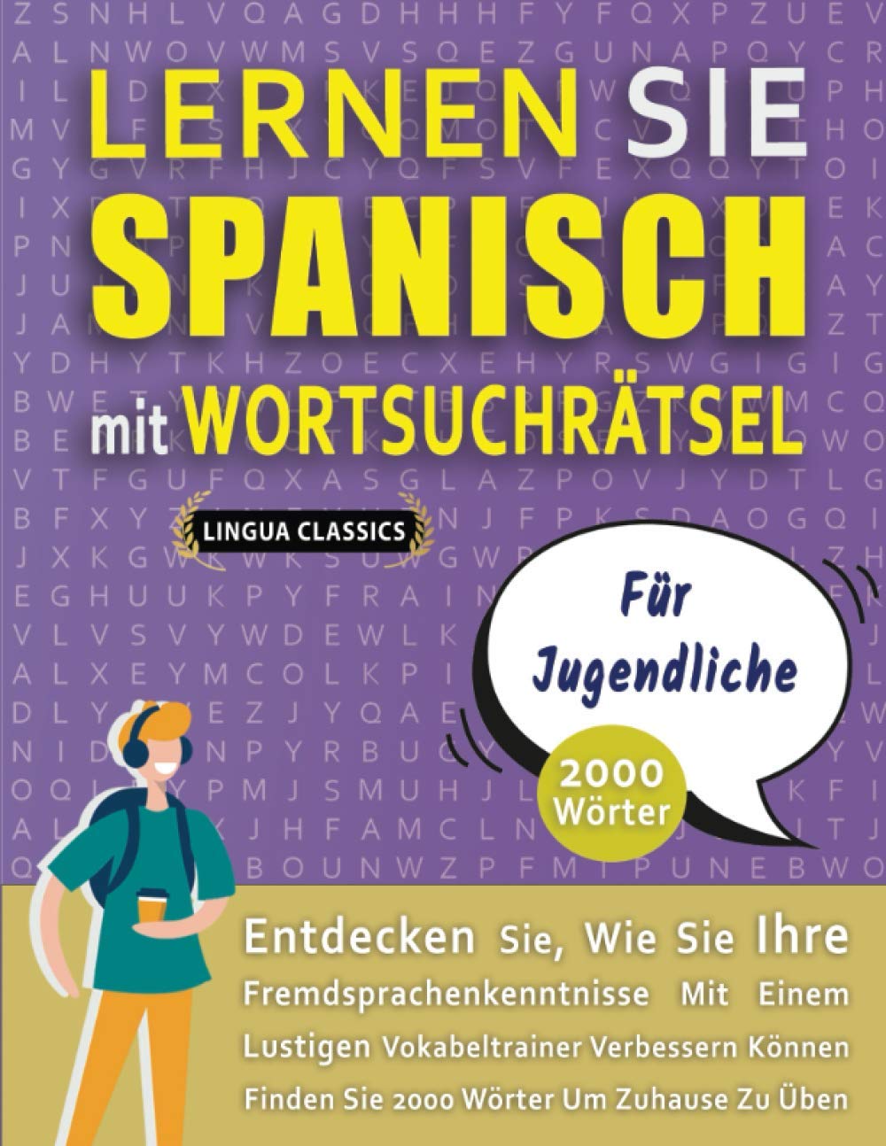 LERNEN SIE SPANISCH MIT WORTSUCHRÄTSEL FÜR JUGENDLICHE - Entdecken Sie, Wie Sie Ihre Fremdsprachenkenntnisse Mit Einem Lustigen Vokabeltrainer ... - Finden Sie 2000 Wörter Um Zuhause Zu Üben Leisure & Fun