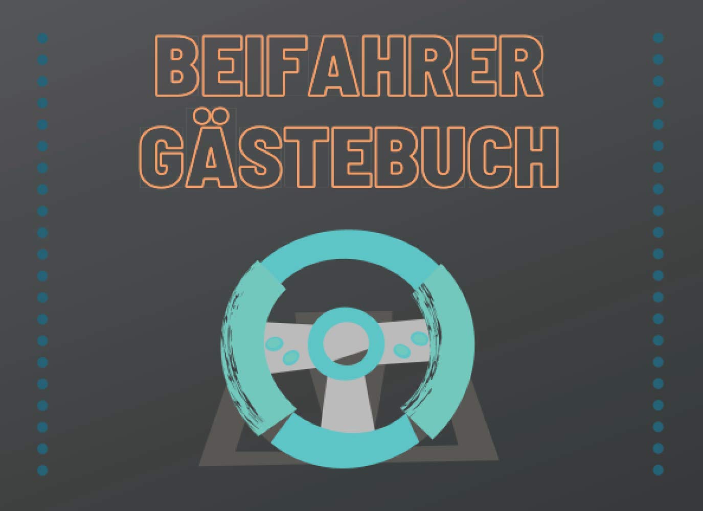 Beifahrer Gästebuch - Lustiges Buch zum Ausfüllen für Mitfahrer auf Autofahrten | Geschenk zum Führerschein, 18. Geburtstag oder für Fahranfänger Leisure & Fun